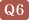 Q6